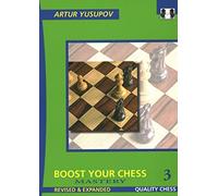 Boost Your Chess 3: 2nd edition (Yusupov's Chess School Series): Mastery