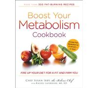 Boost Your Metabolism Cookbook: Fire up Your Diet for a Fit and Firm You