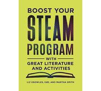 Boost Your STEAM Program with Great Literature and Activities