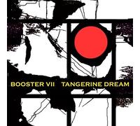 Booster VII by Tangerine Dream