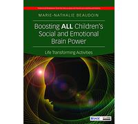 Boosting All Children's Social and Emotional Brain Power: Life Transforming Activities