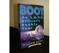 Boot: An Lapd Officer's Rookie Year