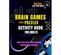 BOOT CAMP FOR YOUR BRAIN: Brain Stimulating Games and Puzzles: Activity Book for Adults -Boost Your Brain Power Through Fun-Filled Mental Workout