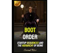 Boot Order: Startup Sequences and the Hierarchy of Being (Redpilled Technology (Satire))