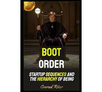 Boot Order: Startup Sequences and the Hierarchy of Being (Redpilled Technology (Satire))