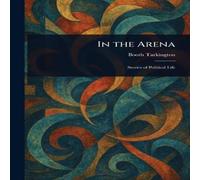 Booth Tarkington In the Arena Paperback Book Booth Tarkington Multicolor