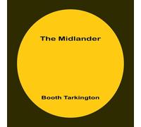 Booth Tarkington The Midlander Paperback Book Booth Tarkington Multicolor