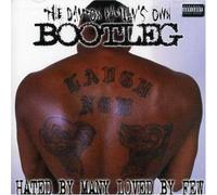 Bootleg - Hated By Many Loved By Few