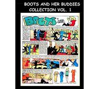 Boots And Her Buddies Collection Vol. 1: Boots And Her Buddies Comic Strips From Various Golden Age Comics