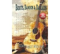 Boots, Banjos & Ballads Country Music Word Hunt: Explore Country Hits with This Fun and Relaxing Word Search Puzzle Book for All Ages