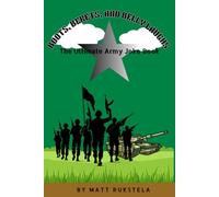 Boots, Berets, and Belly Laughs: The Ultimate Army Joke Book