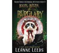 Boots, Blitzen, and Burglary: A Cozy Magic Midlife Mystery: 9 (Silver Circle Cat Rescue Mysteries)