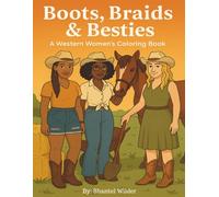 Boots, Braids & Besties: A Western Women’s Coloring Book