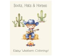 Boots, Hats & Horses: Easy Western Coloring: A Fun & Simple Western Coloring Book for Kids