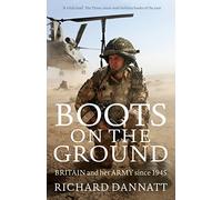 Boots on the Ground: Britain and her Army since 1945