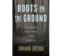 Boots on the Ground: Disaster Response in Canada