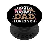 Boots Or Bows Dad Loves You Country Western Rustic Father PopSockets Adhesive PopGrip