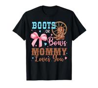 Boots or Bows Gender Reveal Decorations Mommy Loves You T-Shirt
