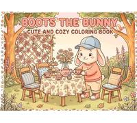 Boots The Bunny Cute And Cozy Coloring Book