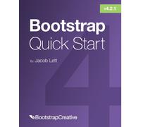 Bootstrap 4 Quick Start : A Beginner's Guide to Building Responsive Layouts with Bootstrap 4