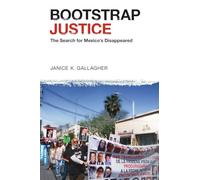 Bootstrap Justice: The Search for Mexico's Disappeared – Oxford University Press
