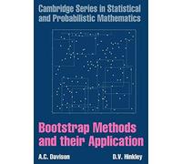 Bootstrap Methods And Their Application: 1 (Cambridge Series in Statistical and Probabilistic Mathematics, Series Number 1)