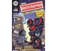 BOOTSTRAPPED! How to Make and Kickstart YOUR 1st Comic Book!: An All-In-One Educational BOOK Plus BONUS VIDEO Master Course