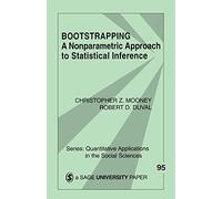 Bootstrapping: A Nonparametric Approach to Statistical Inference: 95 (Quantitative Applications in the Social Sciences)