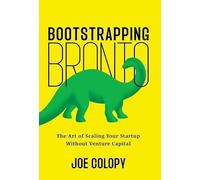 Bootstrapping Bronto: The Art of Scaling Your Startup Without Venture Capital