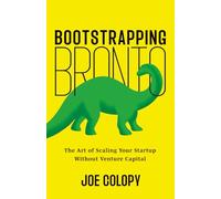Bootstrapping Bronto: The Art of Scaling Your Startup Without Venture Capital