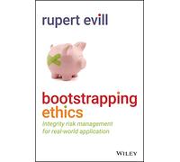 Bootstrapping Ethics: Integrity Risk Management for Real World Application