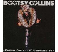 Bootsy Collins - Fresh Outta P University
