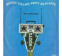 Bootsy Collins - Party On Plastic