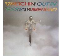 Bootsy S Rubber Band - Stretchin Out in [Reissue]