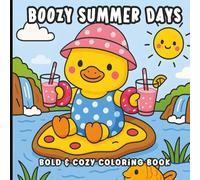 Boozy Summer Days: A Bold & Easy Kawaii Coloring Book of Boozy Animals, Poolside Chaos, and Tipsy Fun for Adults: 50 Whimsical Summer Scenes Featuring ... Cocktail Moments to Color and Laugh Through