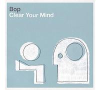 Bop - Clear Your Mind