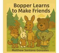 Bopper Learns to Make Friends (Bopper Learns Social Skills)