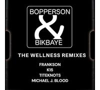 Bopperson & Bikbaye - The Wellness Remixes [VINYL]