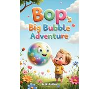 Bop's Big Bubble Adventure: Funny Children's Picture Book | Read-Aloud Bed time story with Extra Family Fun - Coloring, Rhymes, Jokes, and Tongue Twisters (Giggles All The Way)