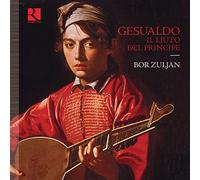 Bor Zuljan - Gesualdo: Il liuto del principe