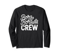 Bora Bora Crew Fun Tropical Island Vacation and Beach Huts Long Sleeve T-Shirt