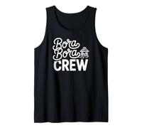 Bora Bora Crew Fun Tropical Island Vacation and Beach Huts Tank Top