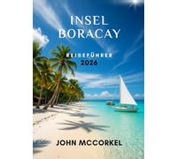 Boracay Insel Reiseführer 2026: QR-Karten, Versteckte Strände, Lokale Küche, Nachtleben & Insidertipps für jeden Reisenden