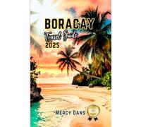 Boracay Travel Guide 2025: Your Ticket to enjoy Philippines Paradise Escape for Beaches, Nightlife, Water Sports, and Eco-Friendly Adventures