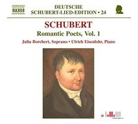 Borchert:Eisenlohr - SCHUBERT: Lied Edition 24 - Romantic Poets, Vol. 1