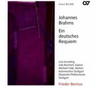 Borchert/Volle/Bernius/Kammerchor Stuttgart/+ - Johannes Brahms: Ein deutsches Requiem op. 45