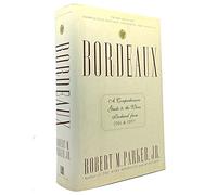 Bordeaux: A Comprehensive Guide to the Wines Produced from 1961-1990