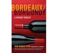 Bordeaux/Burgundy: A Vintage Rivalry