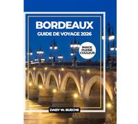 BORDEAUX GUIDE DE VOYAGE 2026