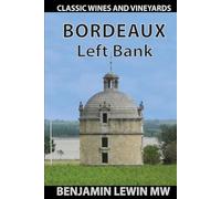 Bordeaux: Left Bank (Guides to Wines and Top Vineyards)
